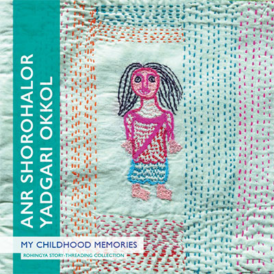 Rohingya Story-Threading Collection: My chilhood memories